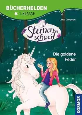Couverture du produit · Sternenschweif, Bücherhelden 1. Klasse, Die goldene Feder: Erstleser Kinder ab 6 Jahre