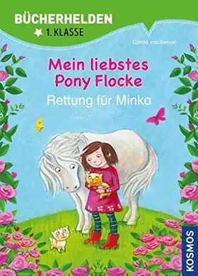 Couverture du produit · Mein liebstes Pony Flocke, Bücherhelden 1. Klasse, Rettung für Minka