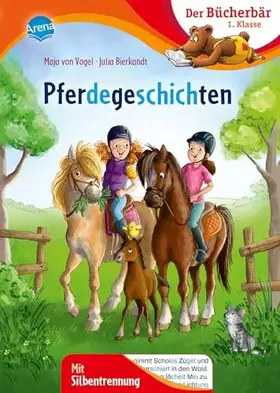 Couverture du produit · Pferdegeschichten: Der Bücherbär: 1. Klasse. Mit Silbentrennung