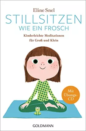 Couverture du produit · Stillsitzen wie ein Frosch: Kinderleichte Meditationen für Groß und Klein - Mit CD