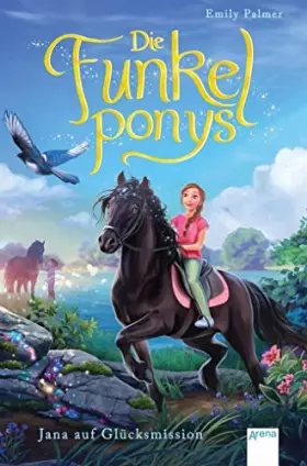 Couverture du produit · Die Funkelponys (4). Jana auf Glücksmission