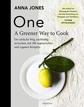 Couverture du produit · ONE - A Greener Way to Cook: Der einfache Weg, nachhaltig zu kochen, mit 200 vegetarischen und veganen Rezepten