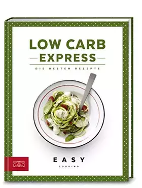 Couverture du produit · Low Carb Express: Die besten Rezepte (Easy Kochbücher)