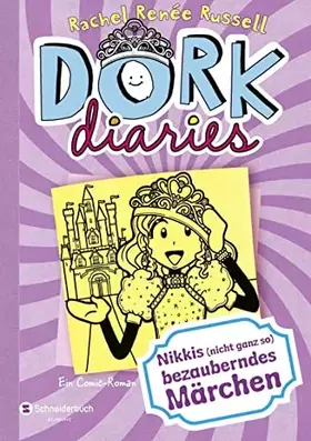 Couverture du produit · DORK Diaries, Band 08: Nikkis (nicht ganz so) bezauberndes Märchen | Lustiger Comic-Roman für alle Teenie-Mädchen ab 10