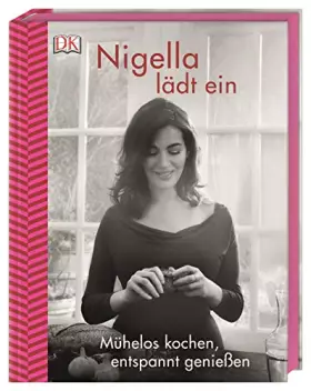 Couverture du produit · Nigella lädt ein: Mühelos kochen, entspannt genießen