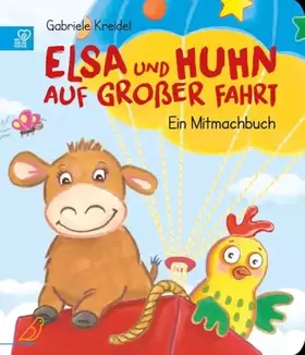 Couverture du produit · Elsa und Huhn auf großer Fahrt: Ein Mitmachbuch