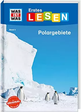 Couverture du produit · WAS IST WAS Erstes Lesen Band 9. Polargebiete: Spannendes Sachwissen zu Eisbär, Pinguin und Co.