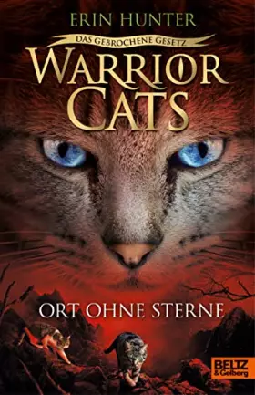 Couverture du produit · Warrior Cats - Das gebrochene Gesetz. Ort ohne Sterne: Staffel VII, Band 5 (Warrior Cats, Staffel 7: Das gebrochene Gesetz, 5)