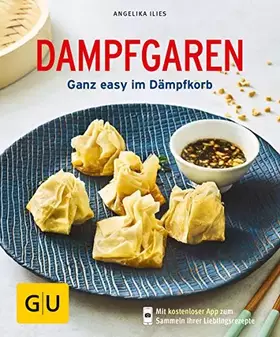 Couverture du produit · Dampfgaren: Ohne Dampfgarer gleich loslegen (GU Küchenratgeber Classics)