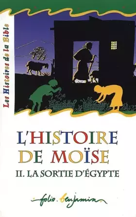 Couverture du produit · L'histoire de Moïse : Tome 2, La sortie d'Egypte