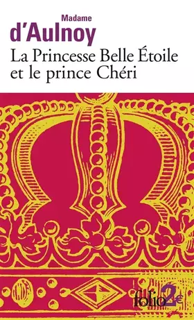 Couverture du produit · La princesse Belle Étoile et le Prince Chéri