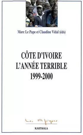 Couverture du produit · Côte d'Ivoire : L'Année terrible : 1999-2000