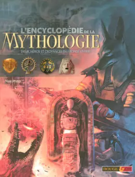 Couverture du produit · L'encyclopédie de la mythologie: Dieux, héros et croyances du monde entier