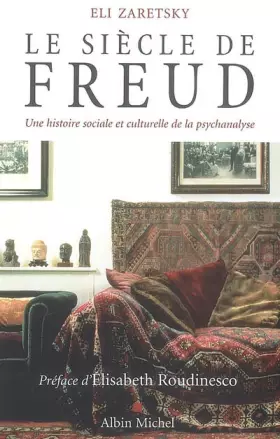 Couverture du produit · Le siècle de Freud : Une histoire sociale et culturelle de la psychanalyse
