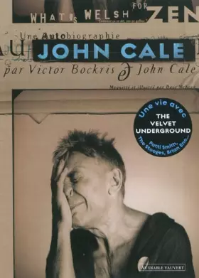 Couverture du produit · What's welsh for zen ? : Une autobiographie de John Cale