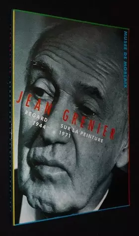 Couverture du produit · Jean Grenier : regard sur la peinture (1944-1971)