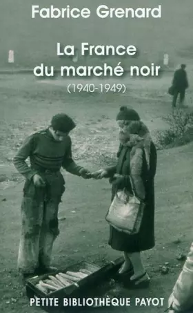 Couverture du produit · La France du marché noir (1940-1949)