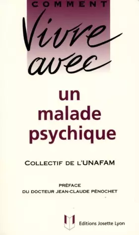 Couverture du produit · Comment vivre avec un malade psychique. : Le quotidien avec un adulte psychotique