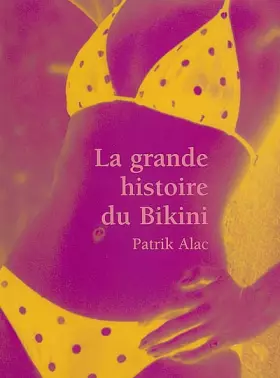 Couverture du produit · La grande histoire du Bikini