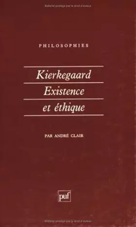 Couverture du produit · Kierkegaard, existence et éthique