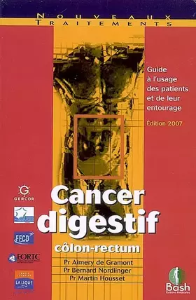 Couverture du produit · Cancer digestif côlon-rectum : Guide à l'usage des patients et de leur entourage