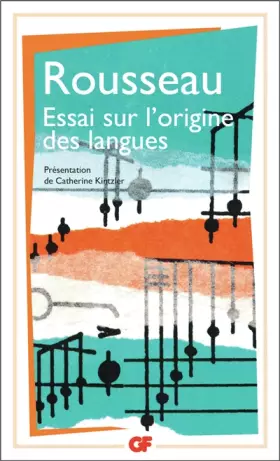 Couverture du produit · Essai sur l'origine des langues où il est parlé de la mélodie et de l'imitation musicale : Suivi de Lettre sur la musique franç