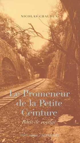 Couverture du produit · Le Promeneur de la Petite Ceinture