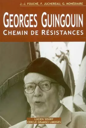 Couverture du produit · GEORGES GUINGOUIN CHEMIN DE RESISTANCE
