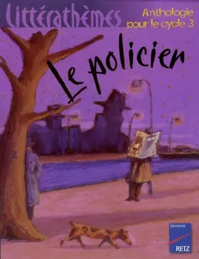 Couverture du produit · Policiers : Anthologie, cycle 3