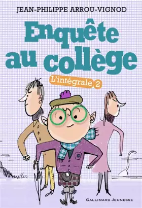 Couverture du produit · Enquête au collège - L'intégrale Tome 2