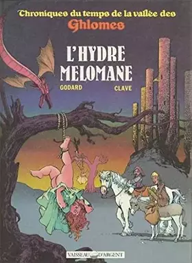 Couverture du produit · Chroniques du temps de la vallée des Ghlomes, N° 3 : L'Hydre mélomane