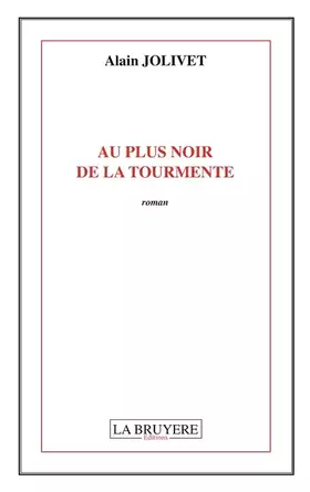 Couverture du produit · Au plus noir de la tourmente