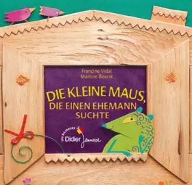 Couverture du produit · Die kleine maus die einen ehemann suchte (La souris qui cherchait un mari - bilingue allemand)