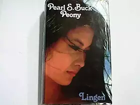 Couverture du produit · Peony : Roman. [Einzig autoris. Übertr. aus d. Amerikan. von Irene Muehlon]