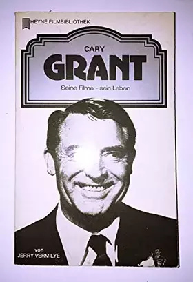 Couverture du produit · Cary Grant. Seine Filme - sein Leben