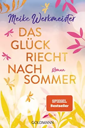 Couverture du produit · Das Glück riecht nach Sommer: Roman