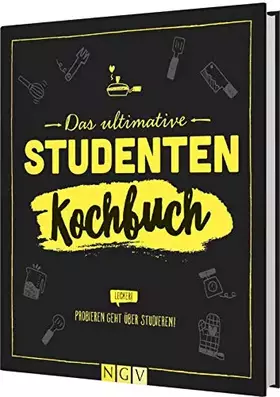 Couverture du produit · Das ultimative Studenten-Kochbuch: Probieren geht über studieren!