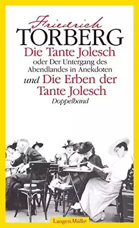 Couverture du produit · Die Tante Jolesch oder Der Untergang des Abendlandes in Anekdoten und Die Erben der Tante Jolesch: Doppelband