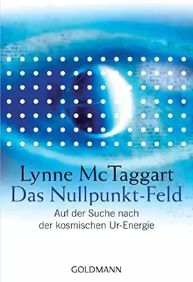 Couverture du produit · Das Nullpunkt-Feld: Auf der Suche nach der kosmischen Ur-Energie
