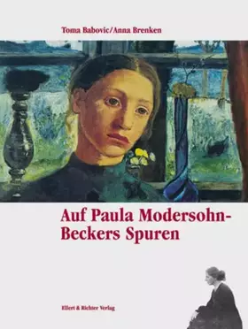 Couverture du produit · Auf Paula Modersohn-Beckers Spuren (Auf den Spuren von)