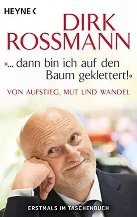 Couverture du produit · "... dann bin ich auf den Baum geklettert!": Von Aufstieg, Mut und Wandel
