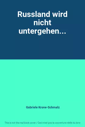 Couverture du produit · Russland wird nicht untergehen...