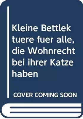 Couverture du produit · Kleine Bettlektüre für alle, die Wohnrecht bei ihrer Katze haben