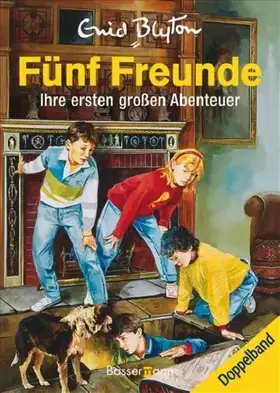 Couverture du produit · Fünf Freunde. Ihre ersten großen Abenteuer. Doppelband