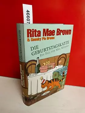 Couverture du produit · Die Geburtstagskatze: Ein Fall für Mrs. Murphy: Ein Fall für Mrs. Murphy. Roman (Ein Mrs.-Murphy-Krimi)