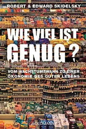 Couverture du produit · Wie viel ist genug?: Vom Wachstumswahn zu einer Ökonomie des guten Lebens