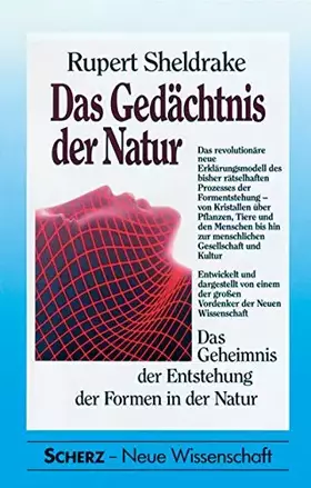 Couverture du produit · Das Gedächtnis der Natur. Das Geheimnis der Entstehung der Formen in der Natur