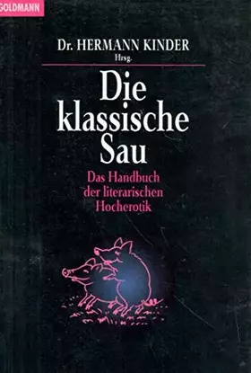 Couverture du produit · Die klassische Sau: Das Handbuch der literarischen Hocherotik