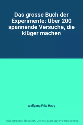 Couverture du produit · Das grosse Buch der Experimente: Über 200 spannende Versuche, die klüger machen