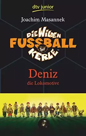 Couverture du produit · Die wilden Fußballkerle - Deniz die Lokomotive, Band 5 (Die Wilden Fußballkerle-Serie, Band 5)
